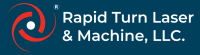 Rapid turn laser & machine, ltd.