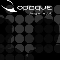 Opaque- dining in the dark