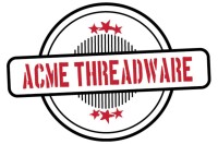Acme threadware