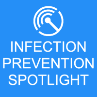 Infection prevention spotlight
