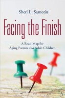 Adults with aging parents...a road map for caring for loved ones
