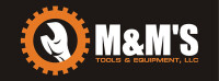 M&m's tools & equipment, llc