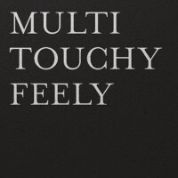 Multi-touchy-feely