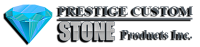 Prestige custom stone products