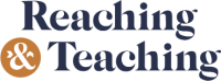 Reaching & teaching