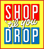 Shop til ya drop