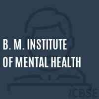 B.m. institute of mental health