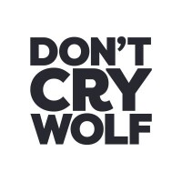 Don't cry wolf