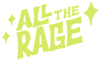 All the rage