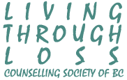 Living through loss counselling society of b c the