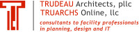 Trudeau architects, pllc - the art and science of facilities ®