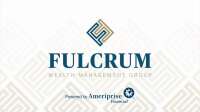 Fulcrum wealth management group, an ameriprise private wealth advisory practice